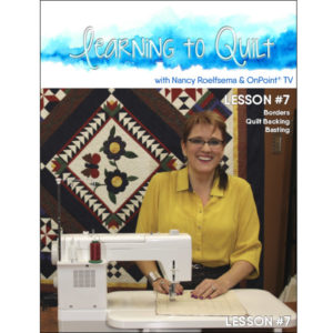 Borders, Backing & Basting – Lesson #7