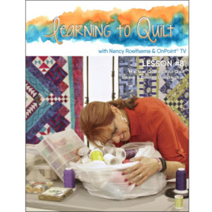 Quilting & Binding – Lesson #8