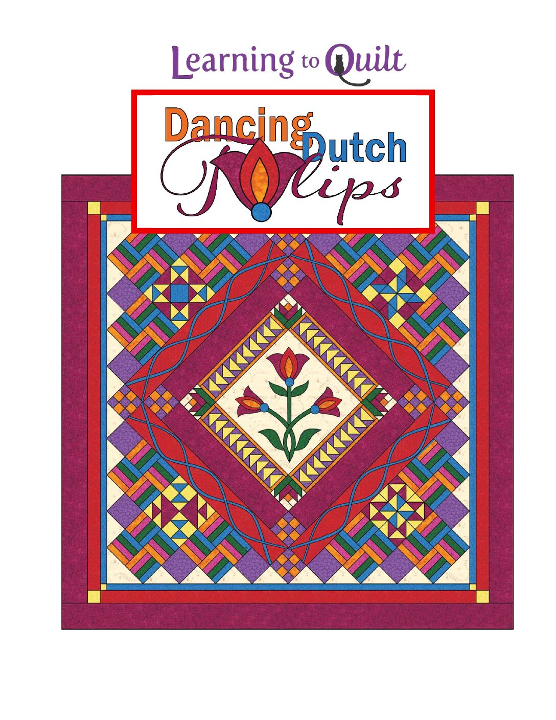 Dancing Dutch Tulips – Learning to Quilt